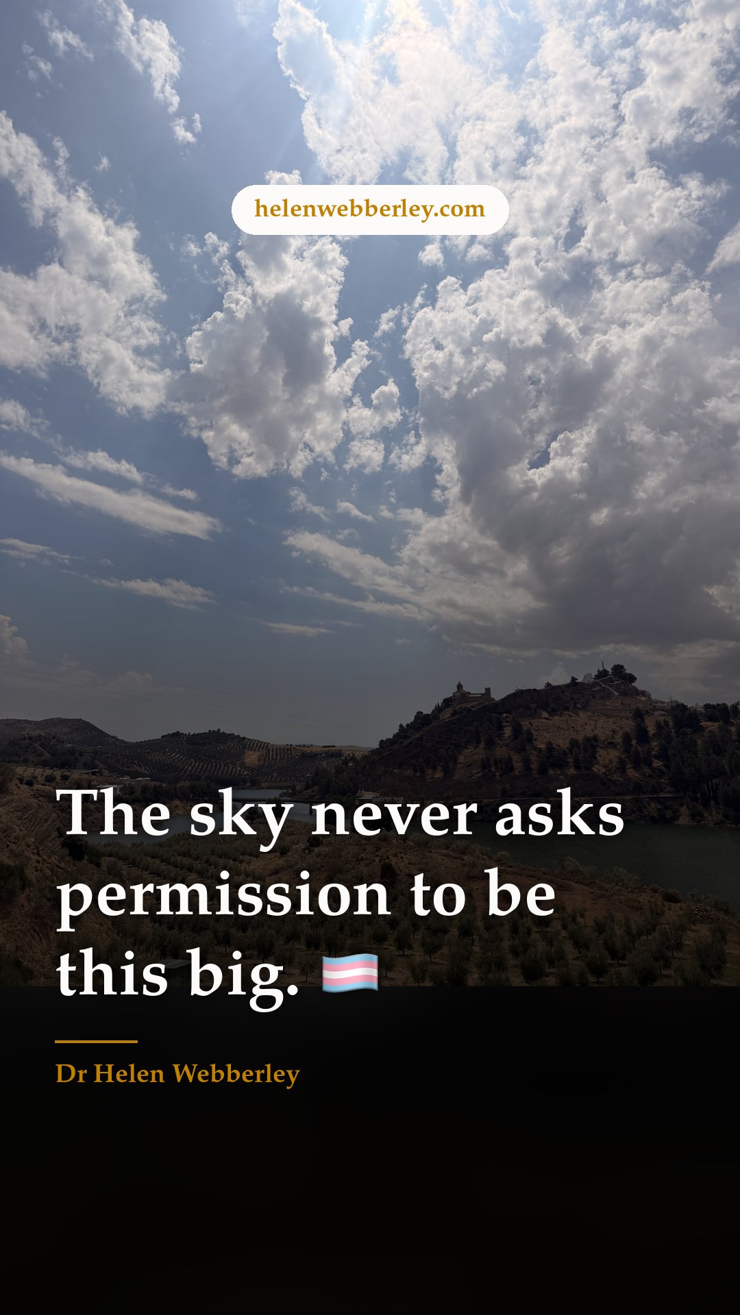 The sky never asks permission to be this big. 🏳️‍⚧️