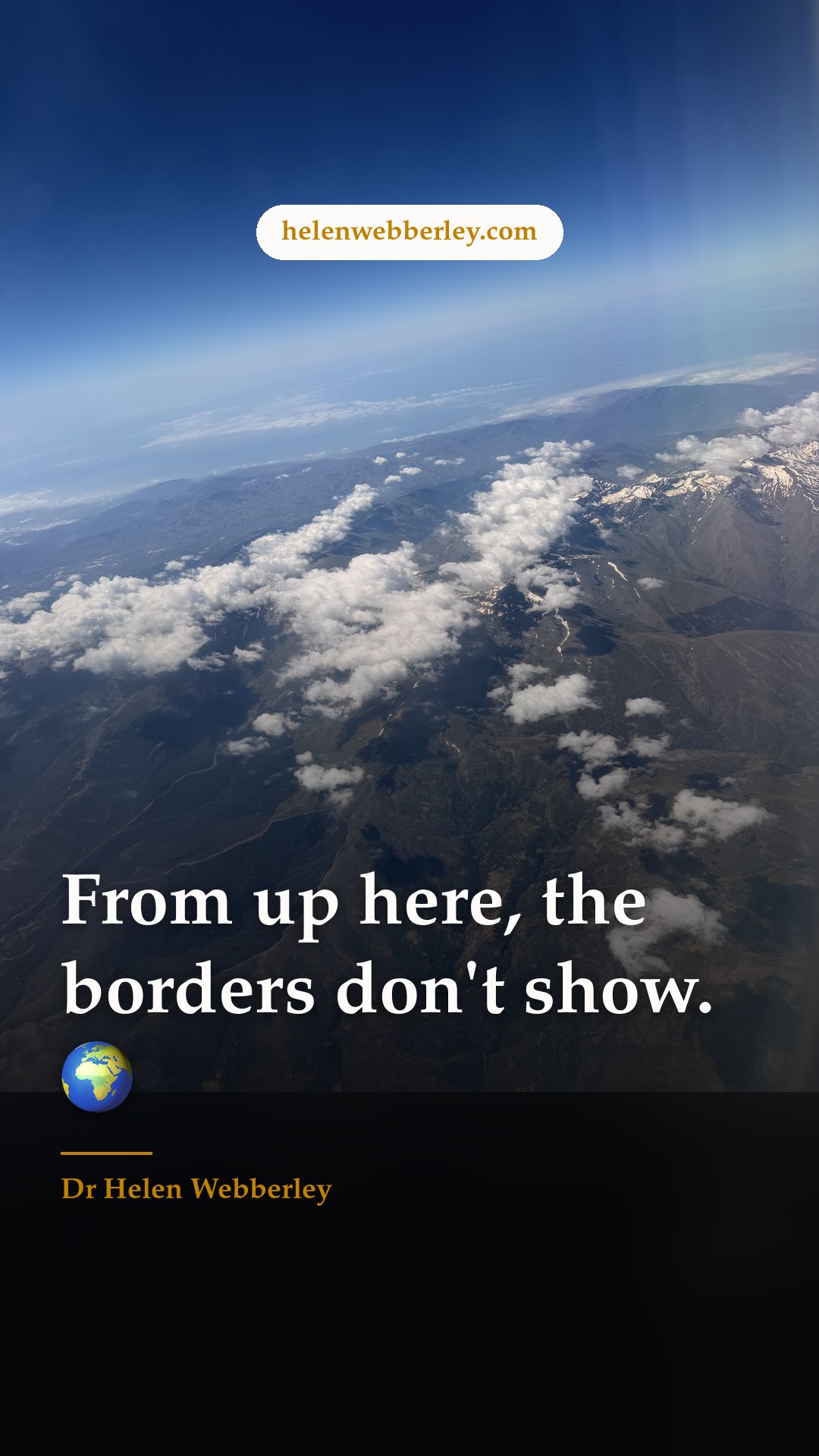 From up here, the borders don't show. 🌍