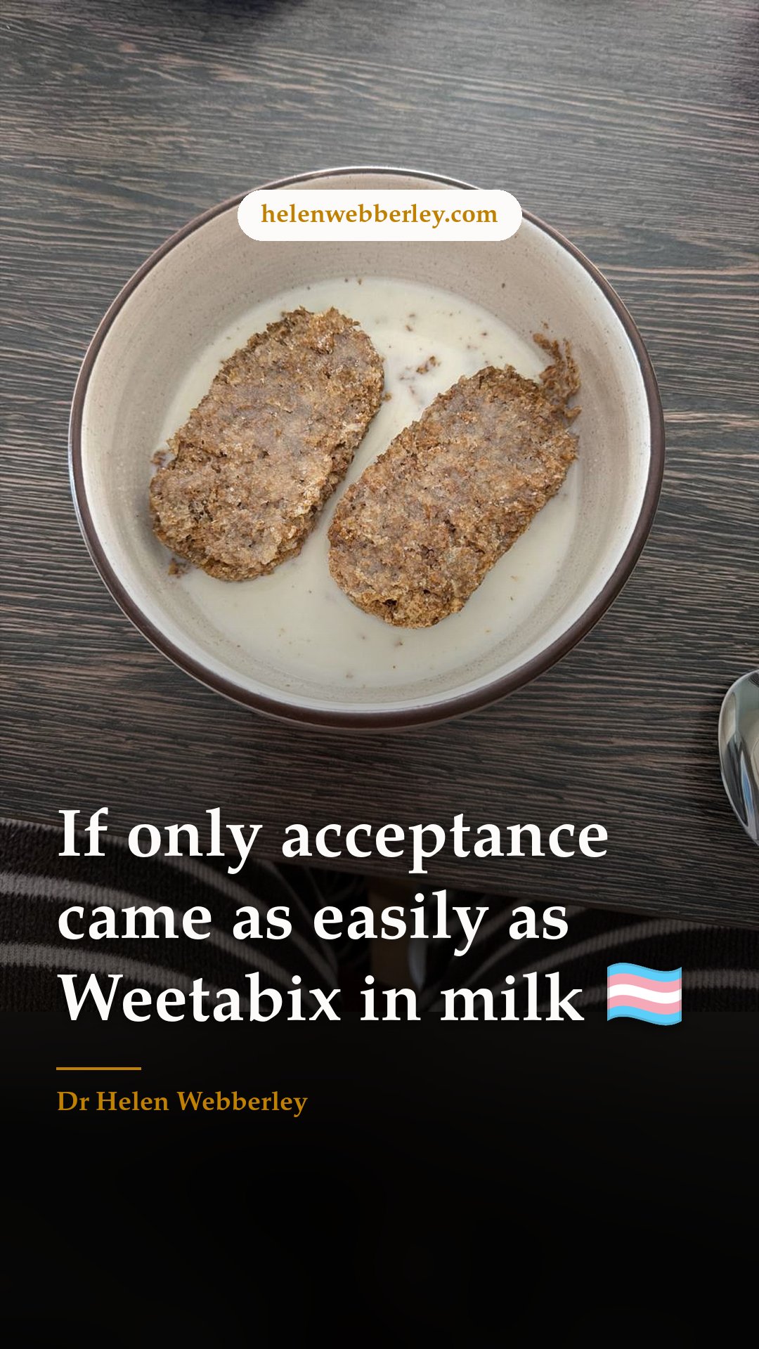 If only acceptance came as easily as Weetabix in milk 🏳️‍⚧️